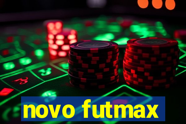 novo futmax